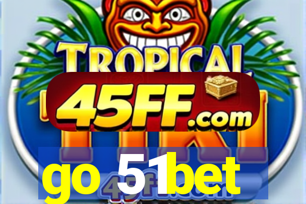go 51bet